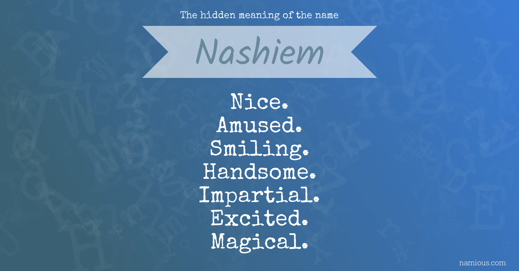 The hidden meaning of the name Nashiem