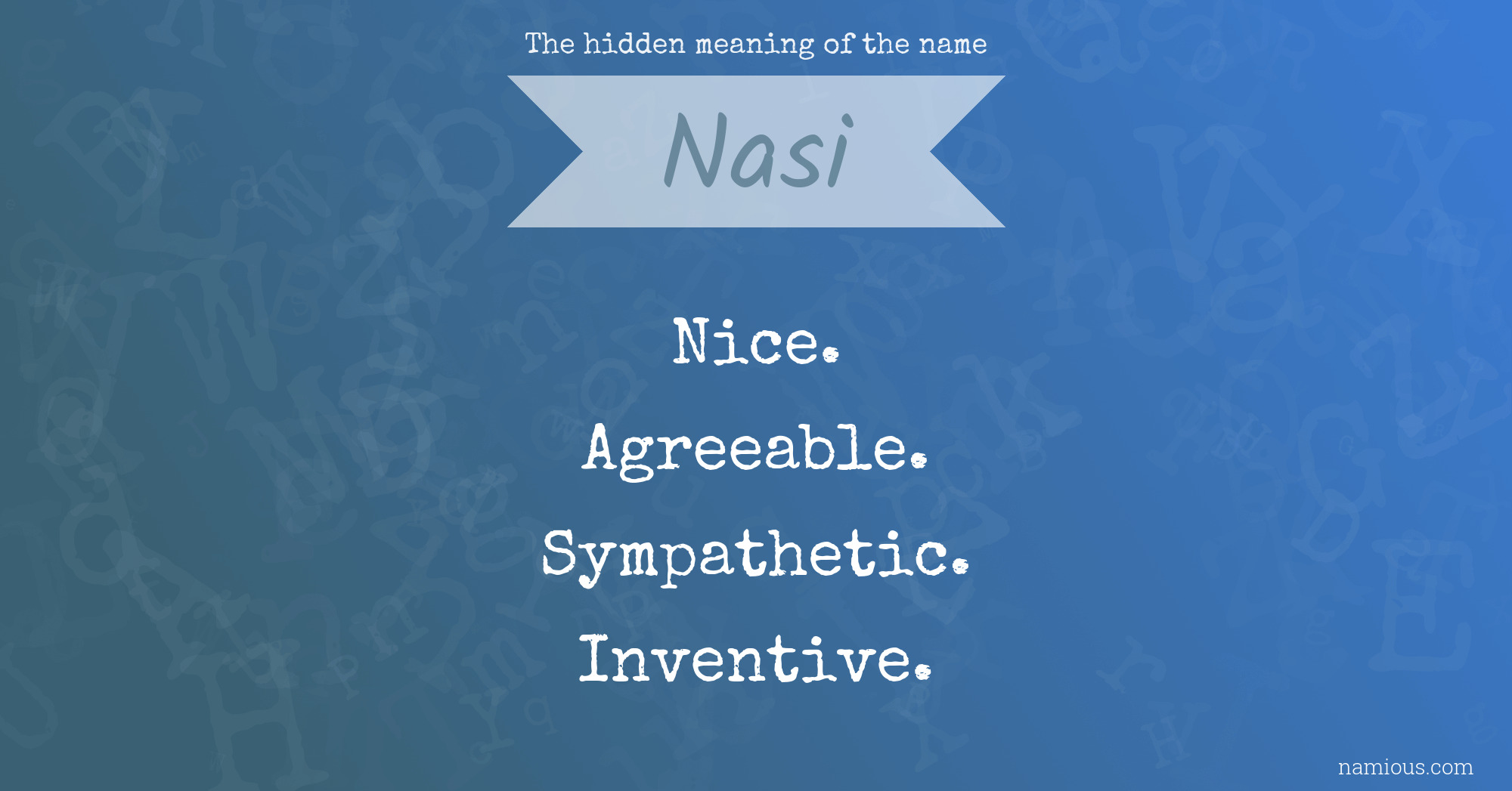 The hidden meaning of the name Nasi