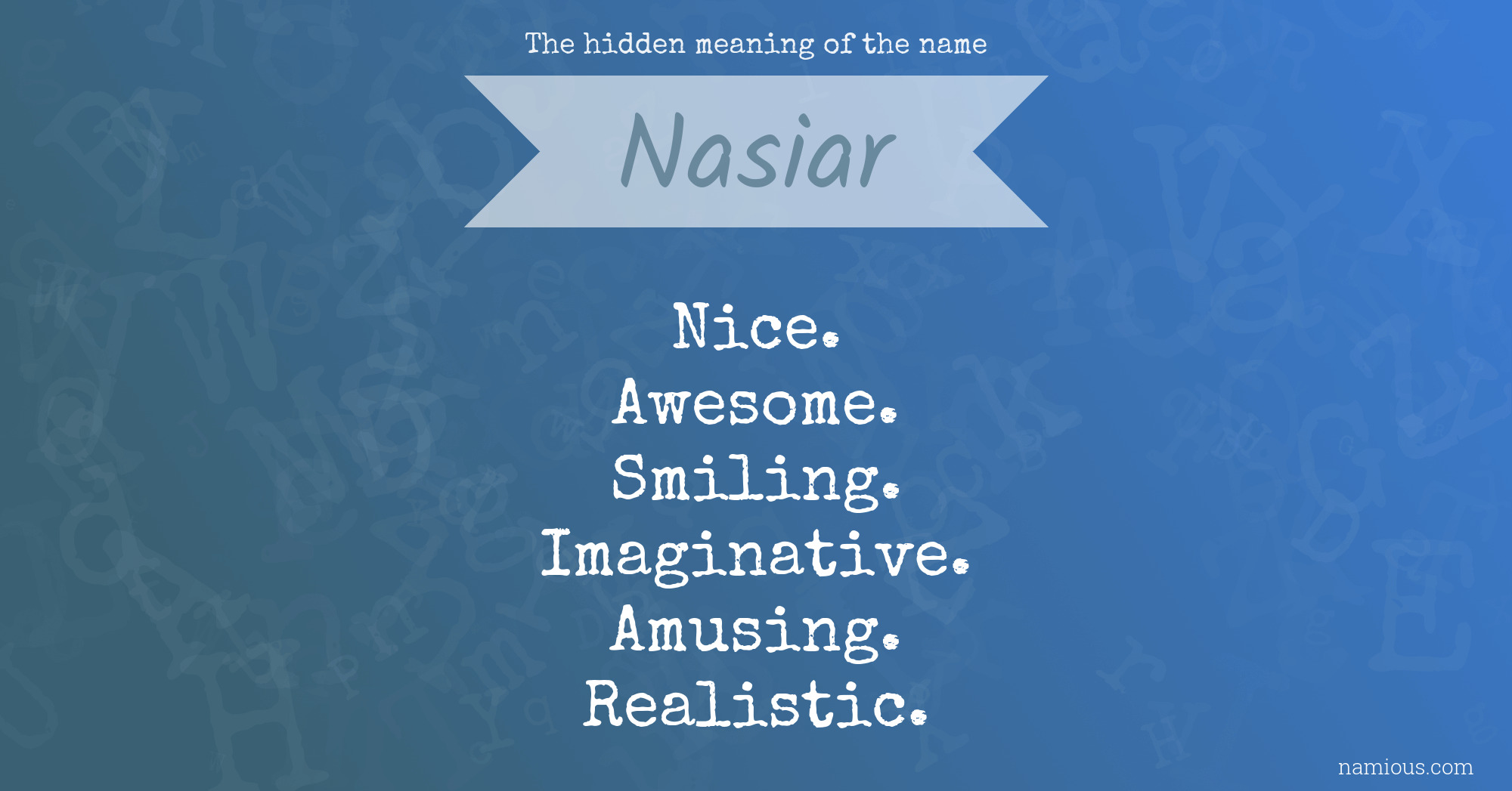 The hidden meaning of the name Nasiar