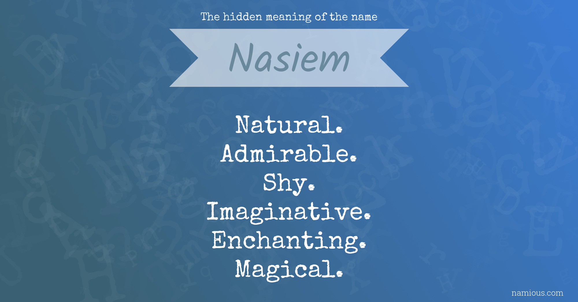 The hidden meaning of the name Nasiem