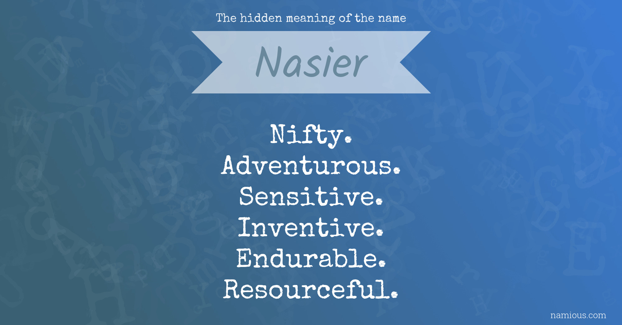 The hidden meaning of the name Nasier