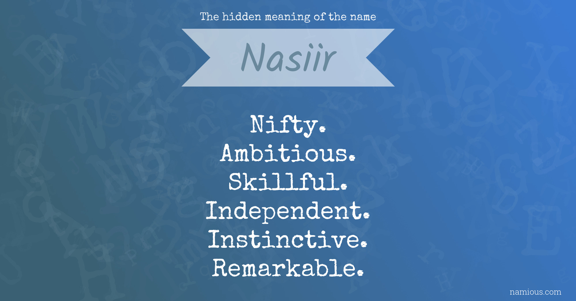 The hidden meaning of the name Nasiir