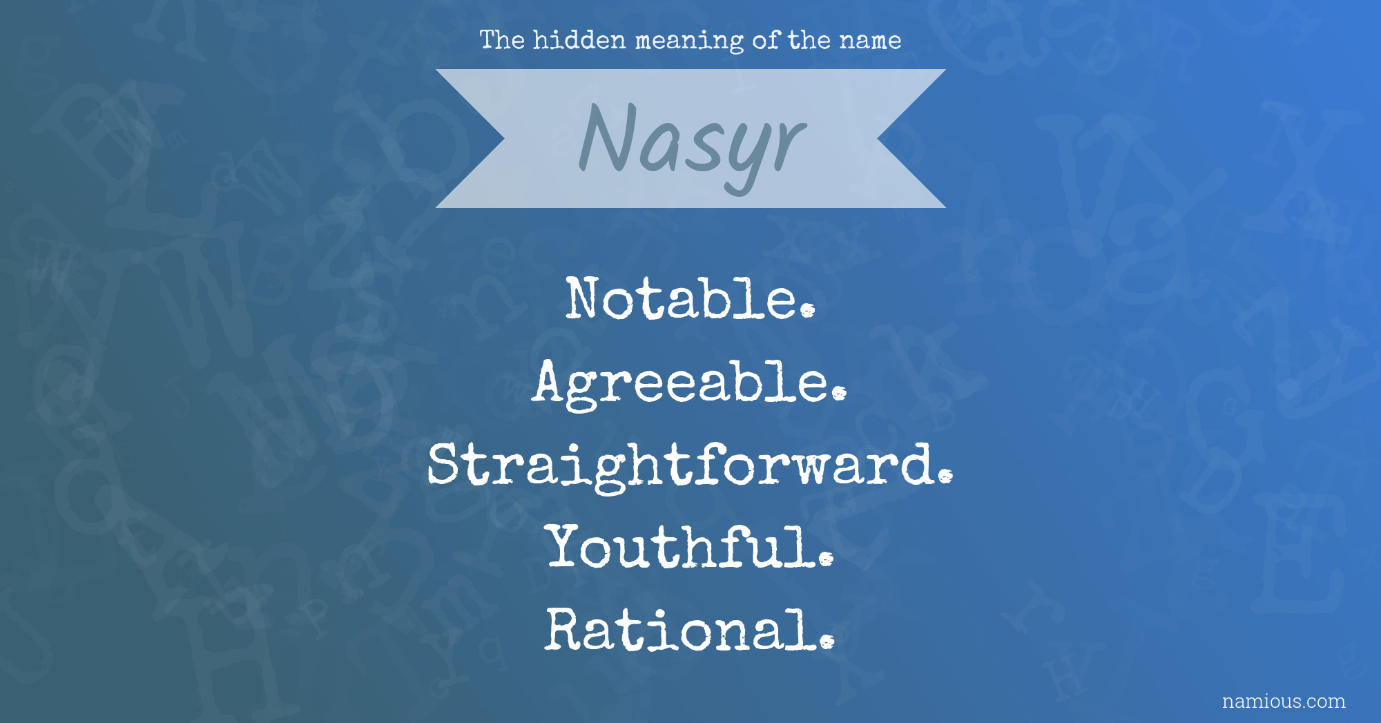 The hidden meaning of the name Nasyr