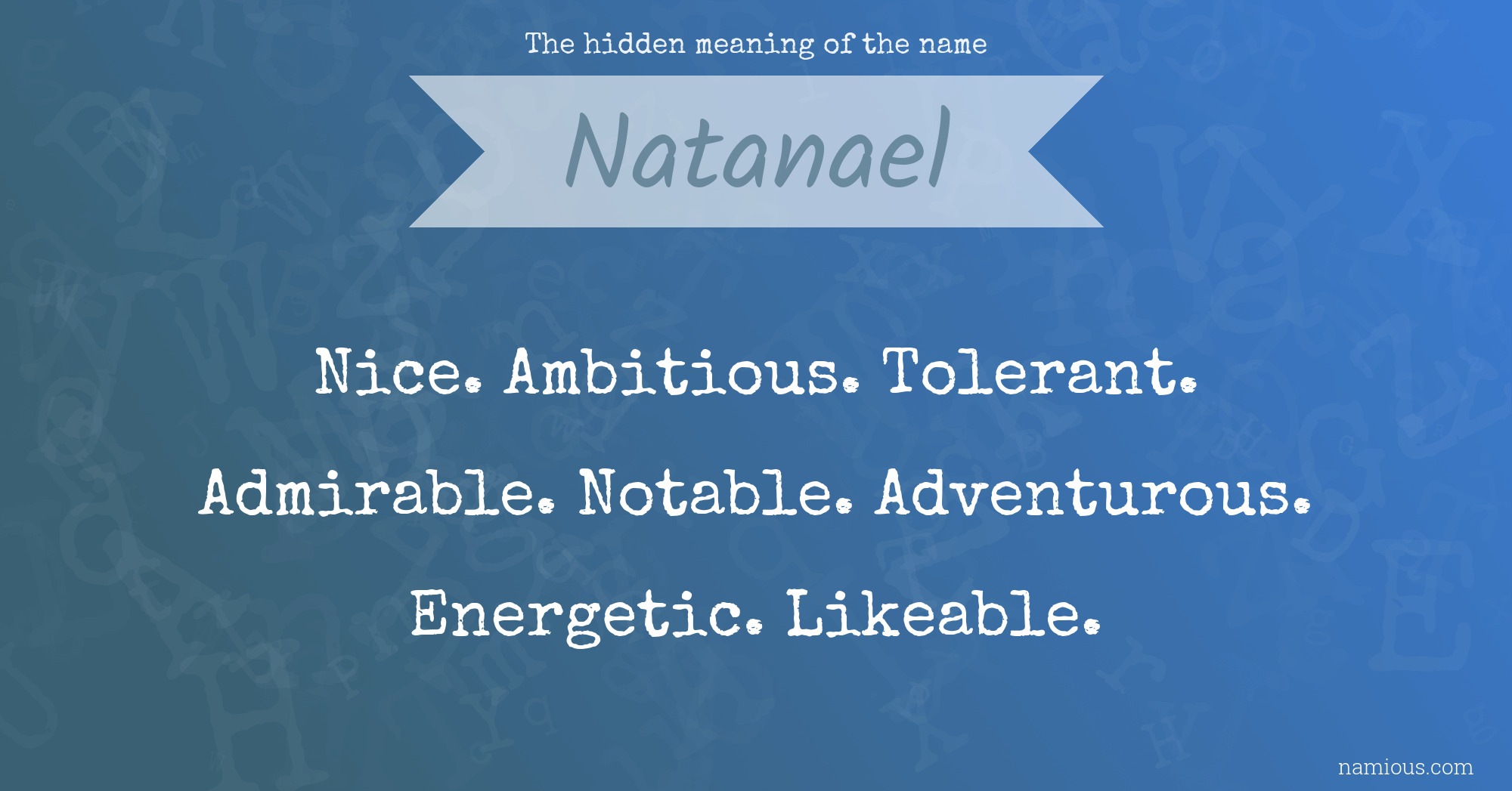 The hidden meaning of the name Natanael