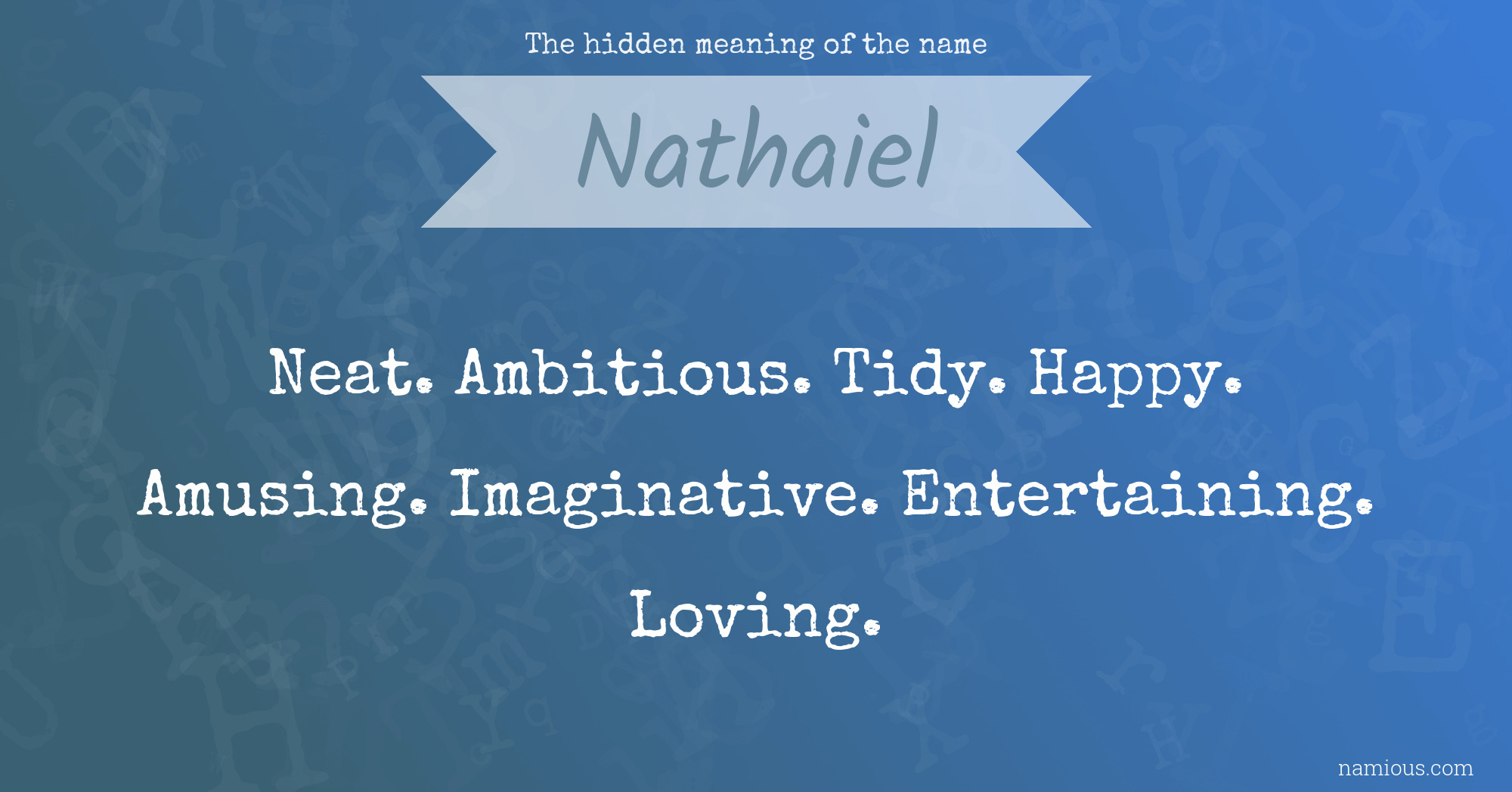 The hidden meaning of the name Nathaiel