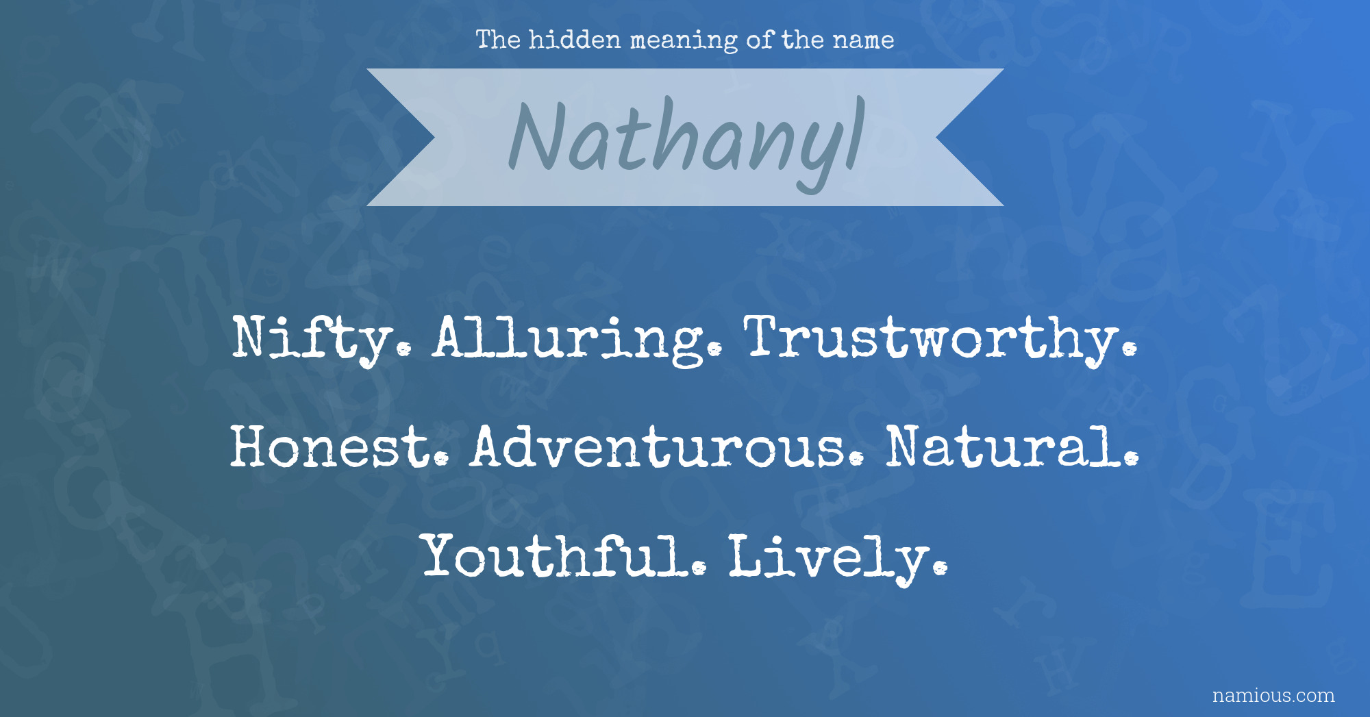 The hidden meaning of the name Nathanyl