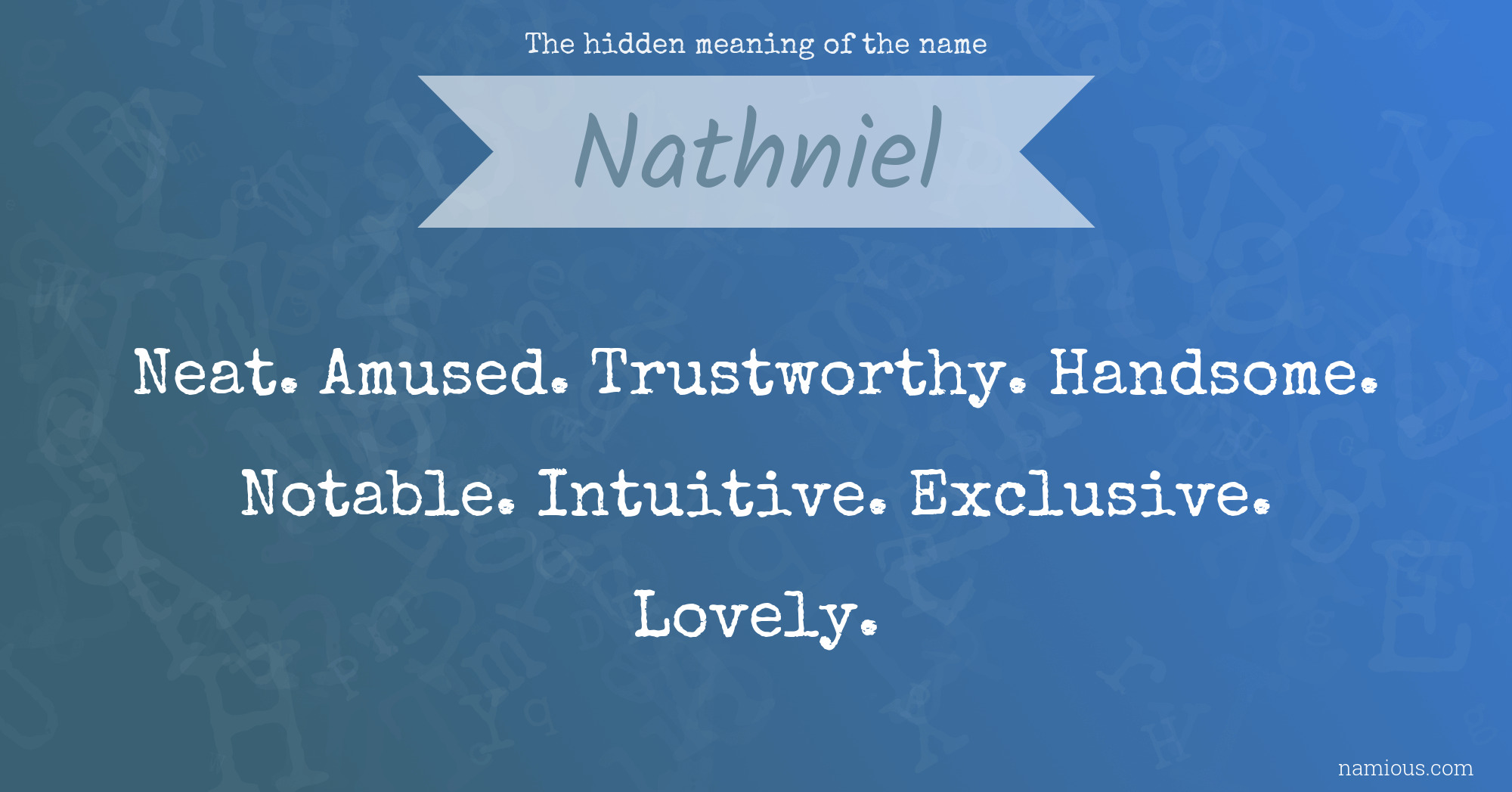 The hidden meaning of the name Nathniel