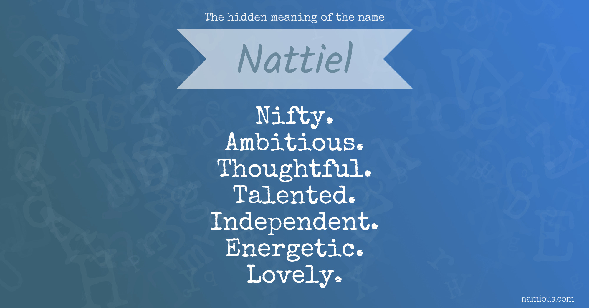 The hidden meaning of the name Nattiel