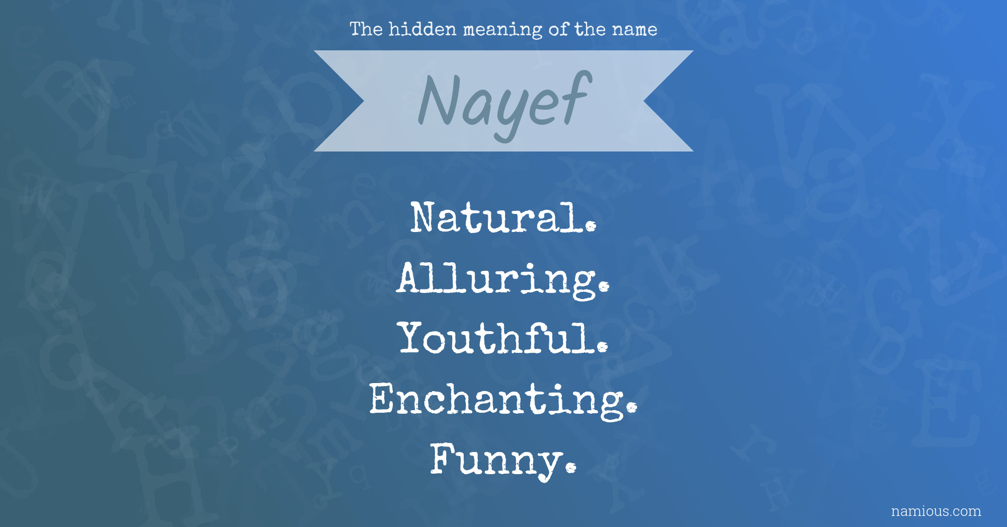 The hidden meaning of the name Nayef