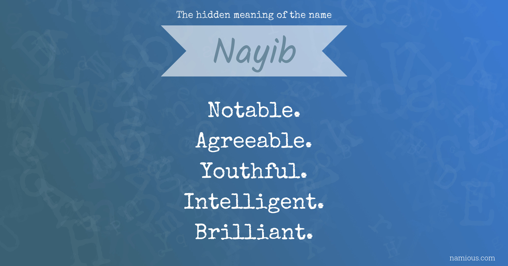 The hidden meaning of the name Nayib