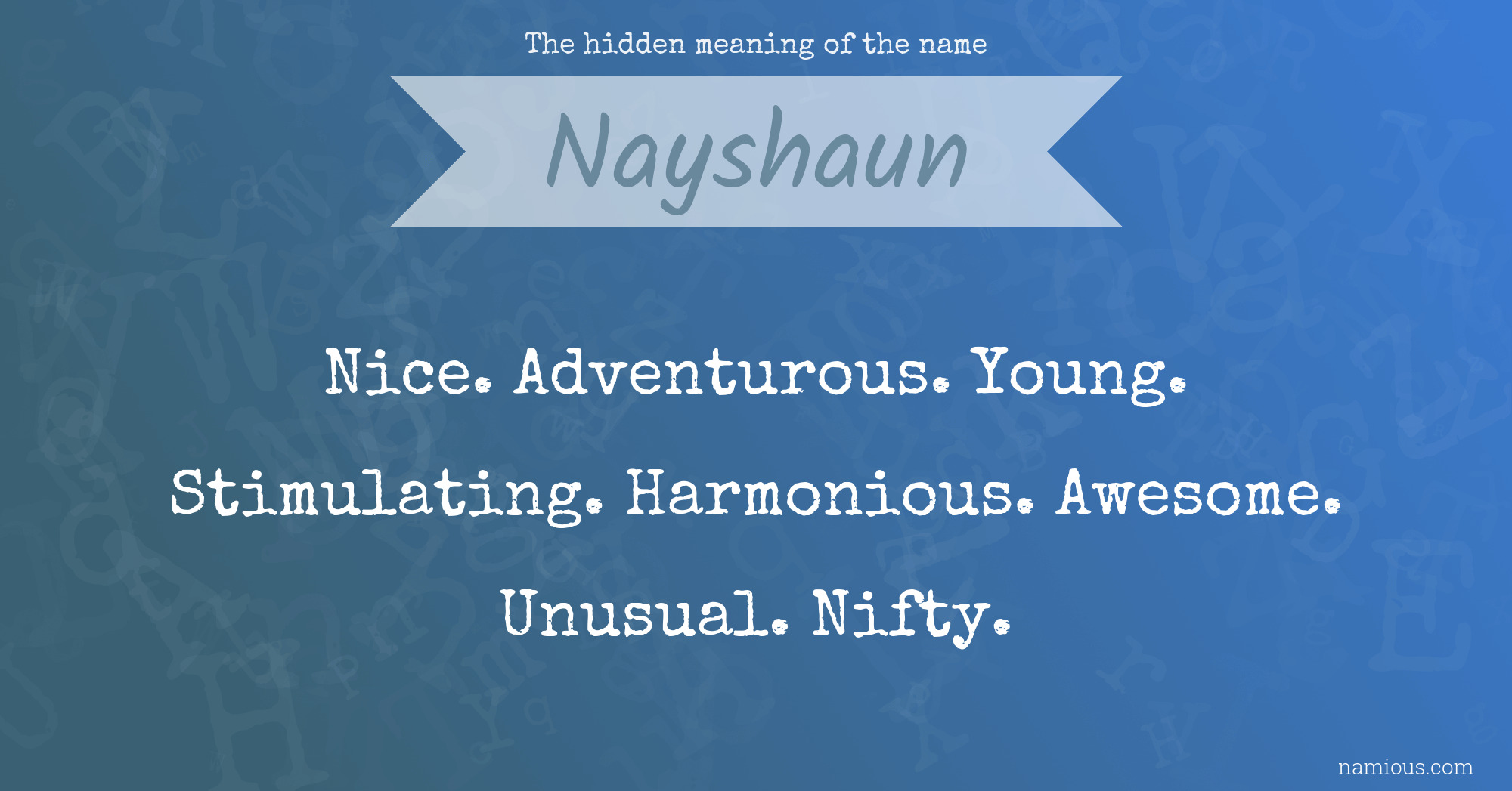 The hidden meaning of the name Nayshaun