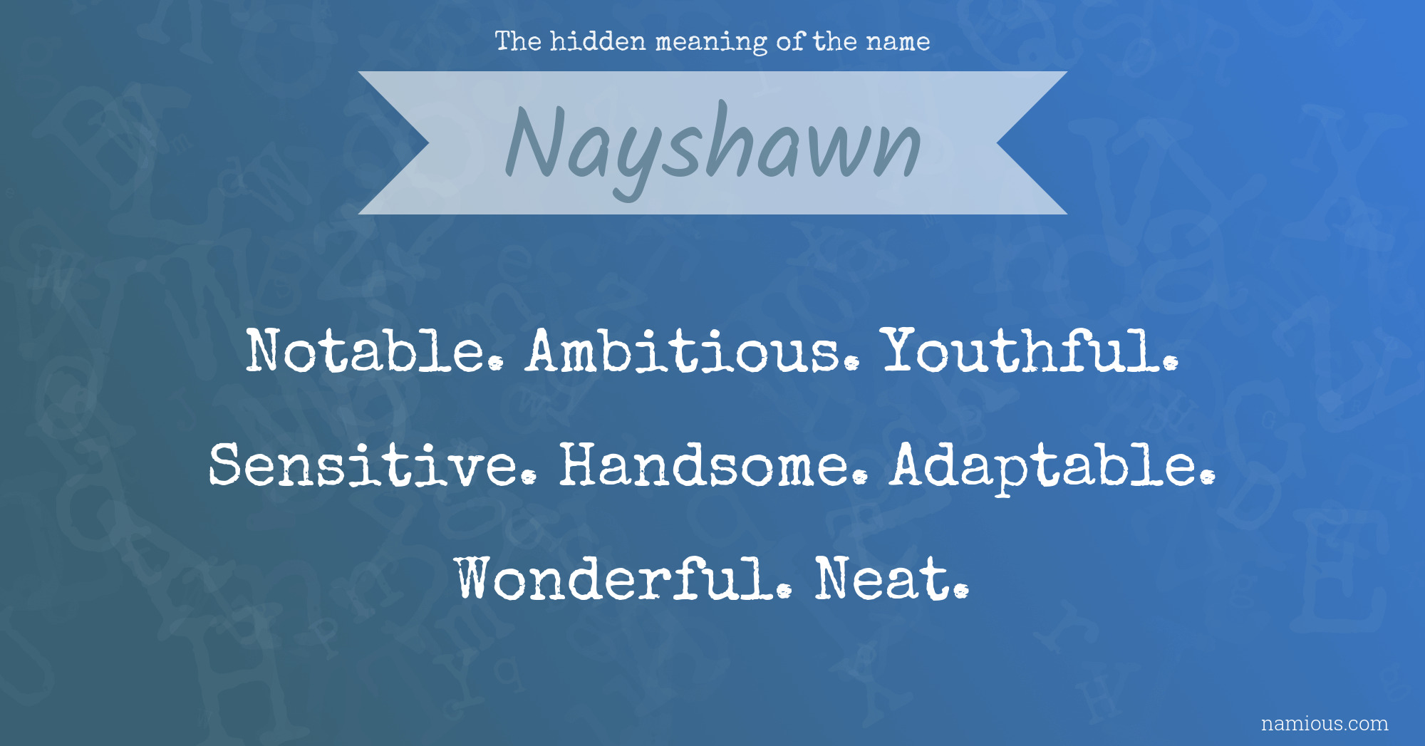 The hidden meaning of the name Nayshawn