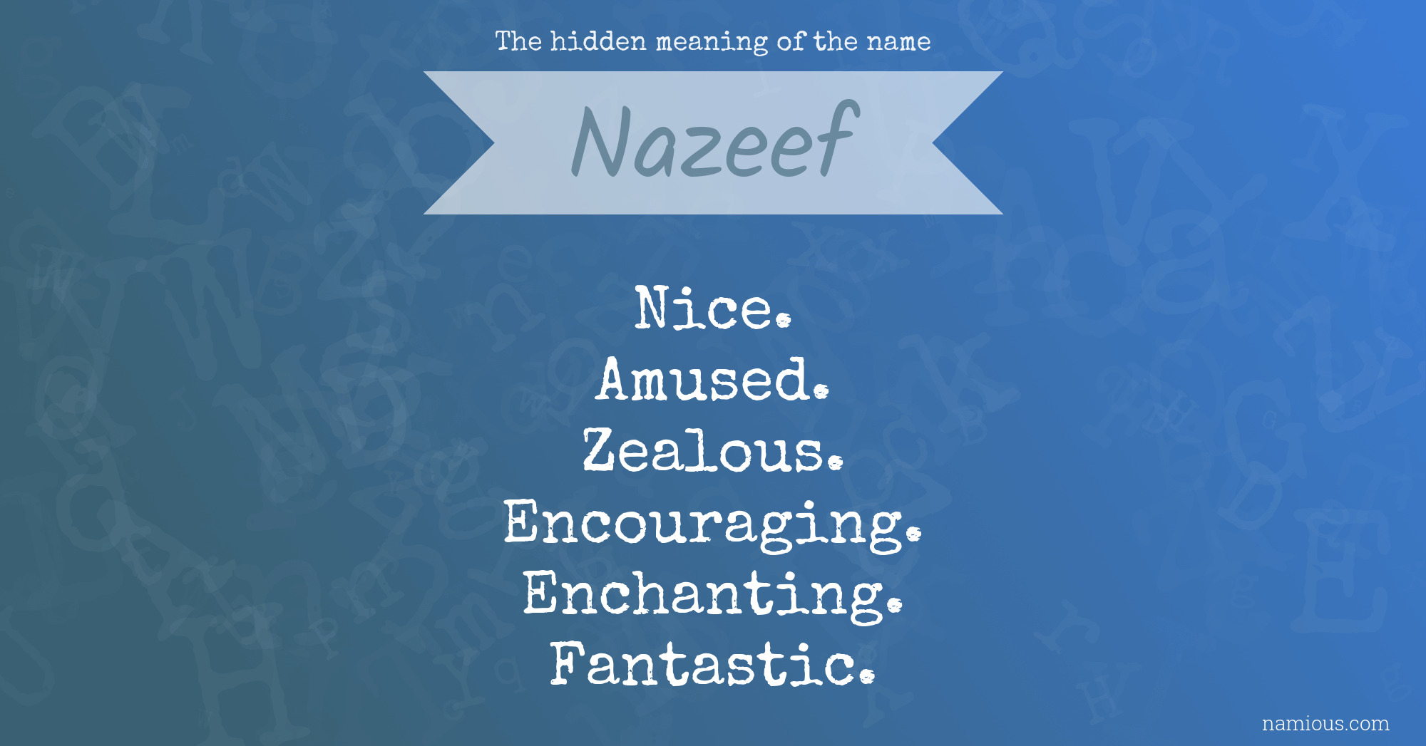 The hidden meaning of the name Nazeef