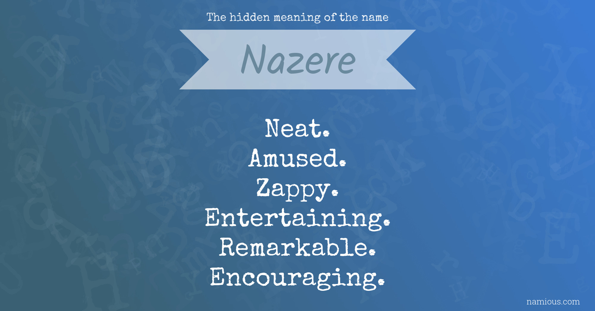 The hidden meaning of the name Nazere