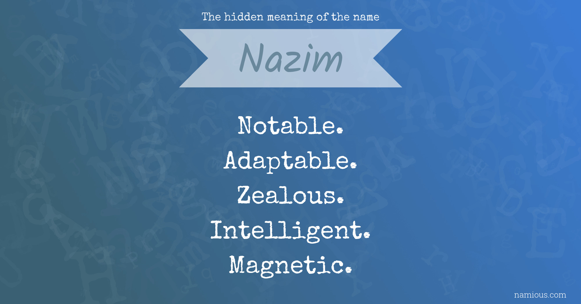 The hidden meaning of the name Nazim