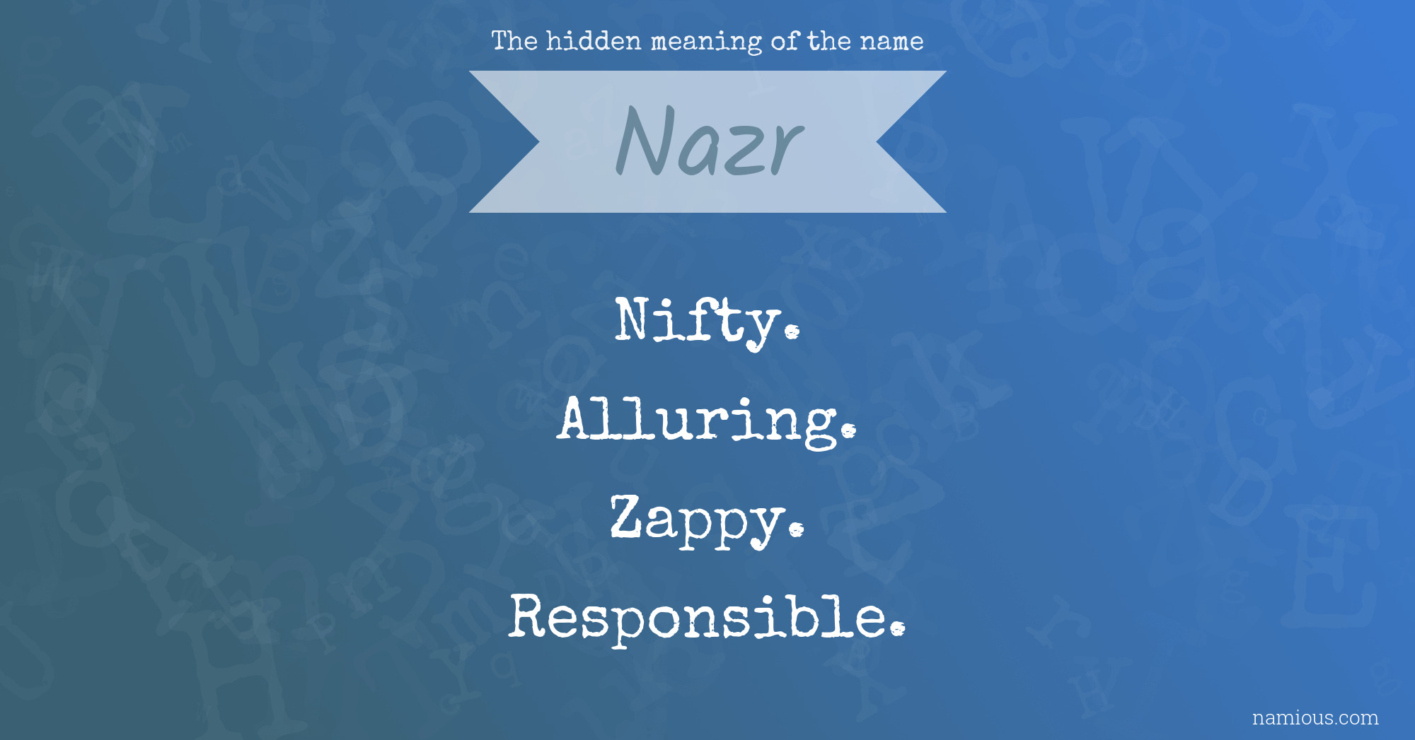 The hidden meaning of the name Nazr