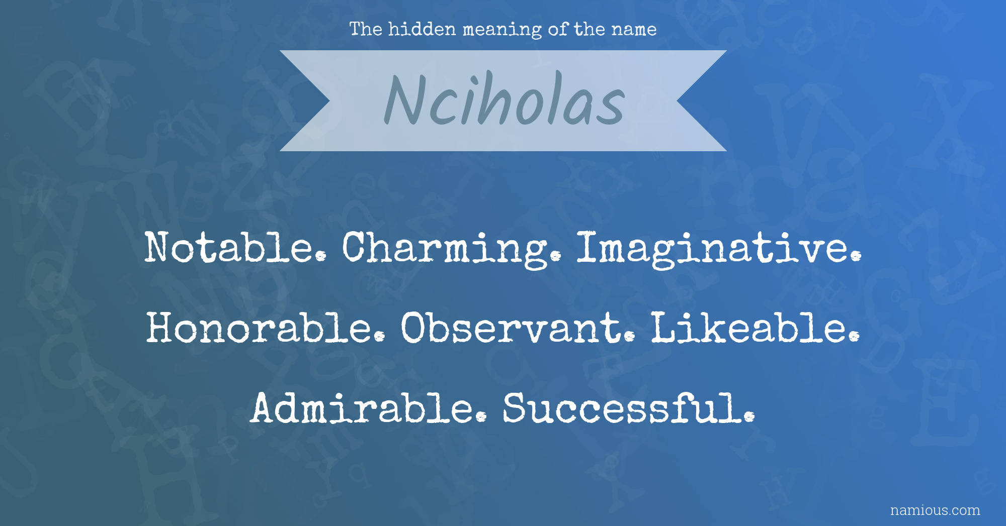 The hidden meaning of the name Nciholas