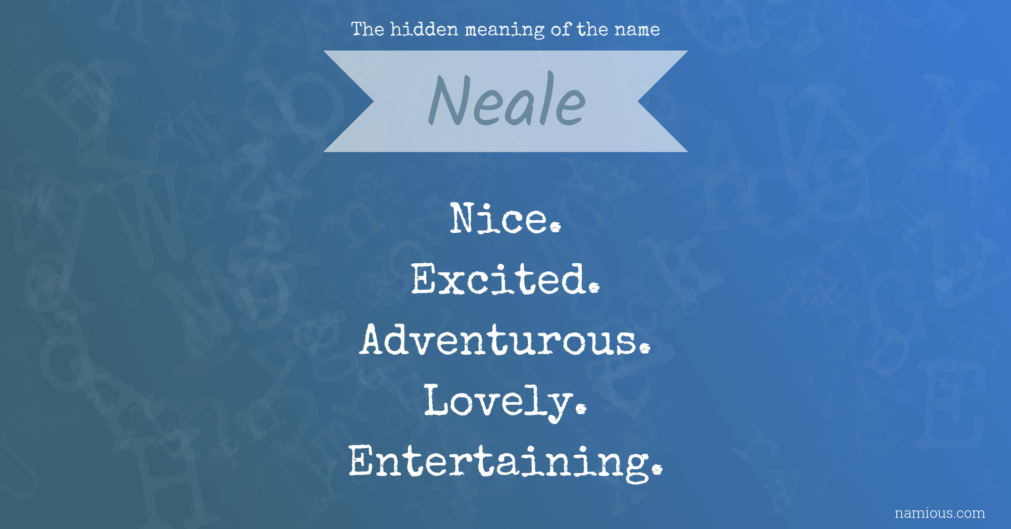 The hidden meaning of the name Neale