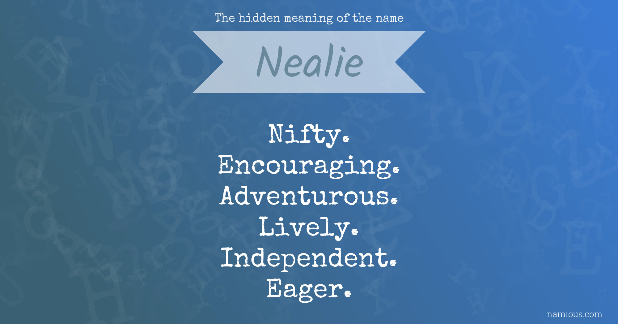 The hidden meaning of the name Nealie