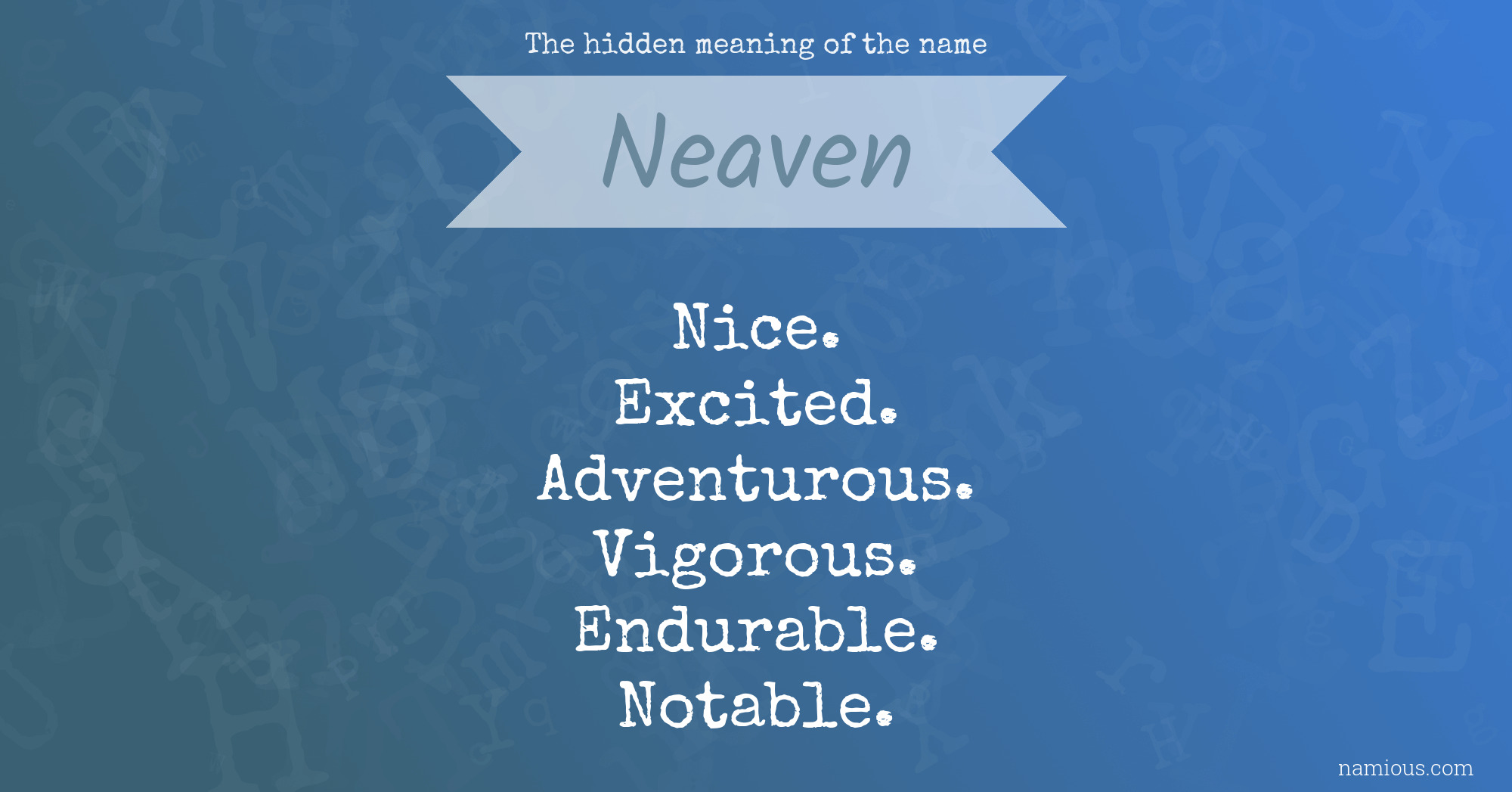 The hidden meaning of the name Neaven