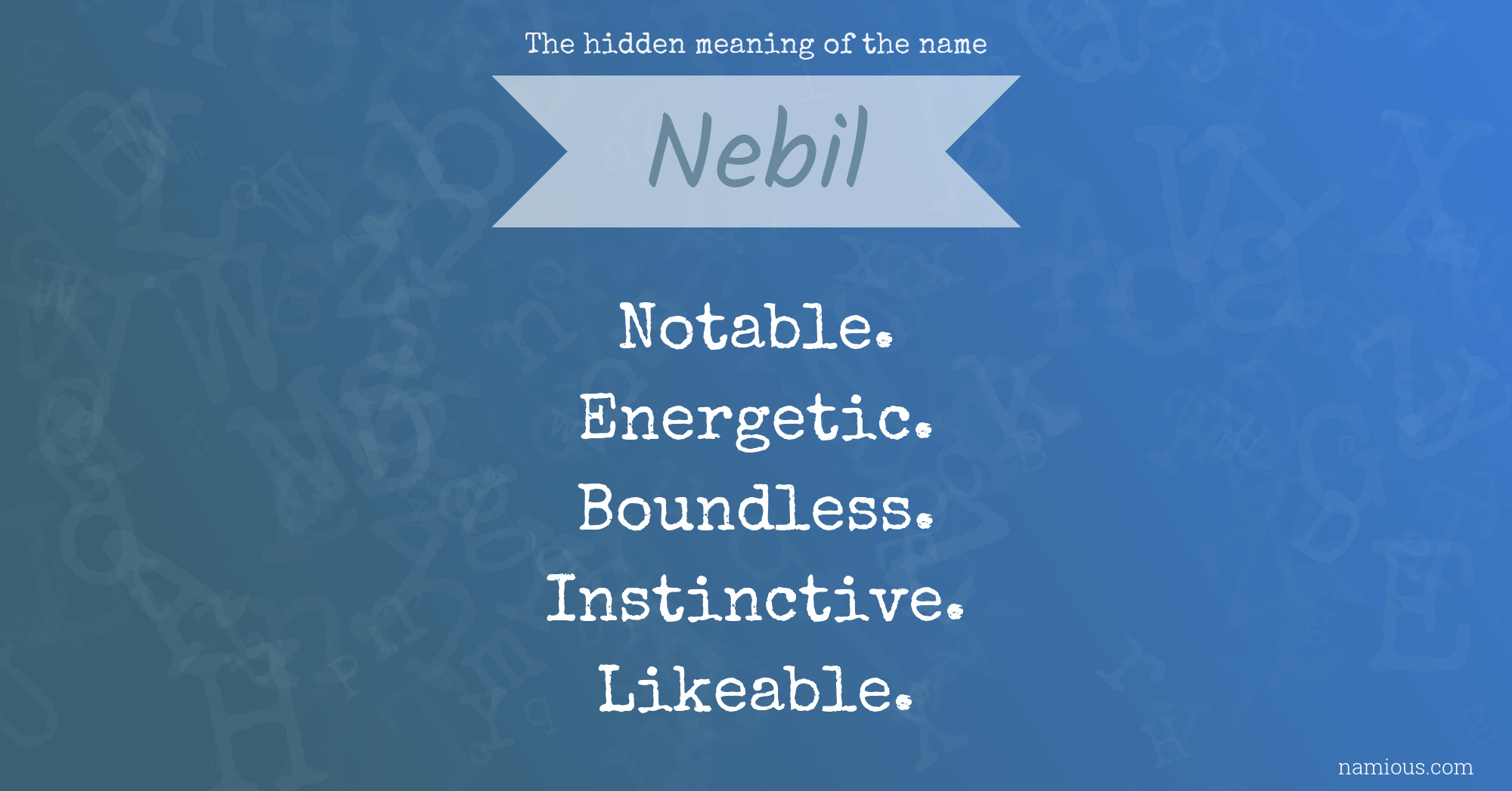 The hidden meaning of the name Nebil