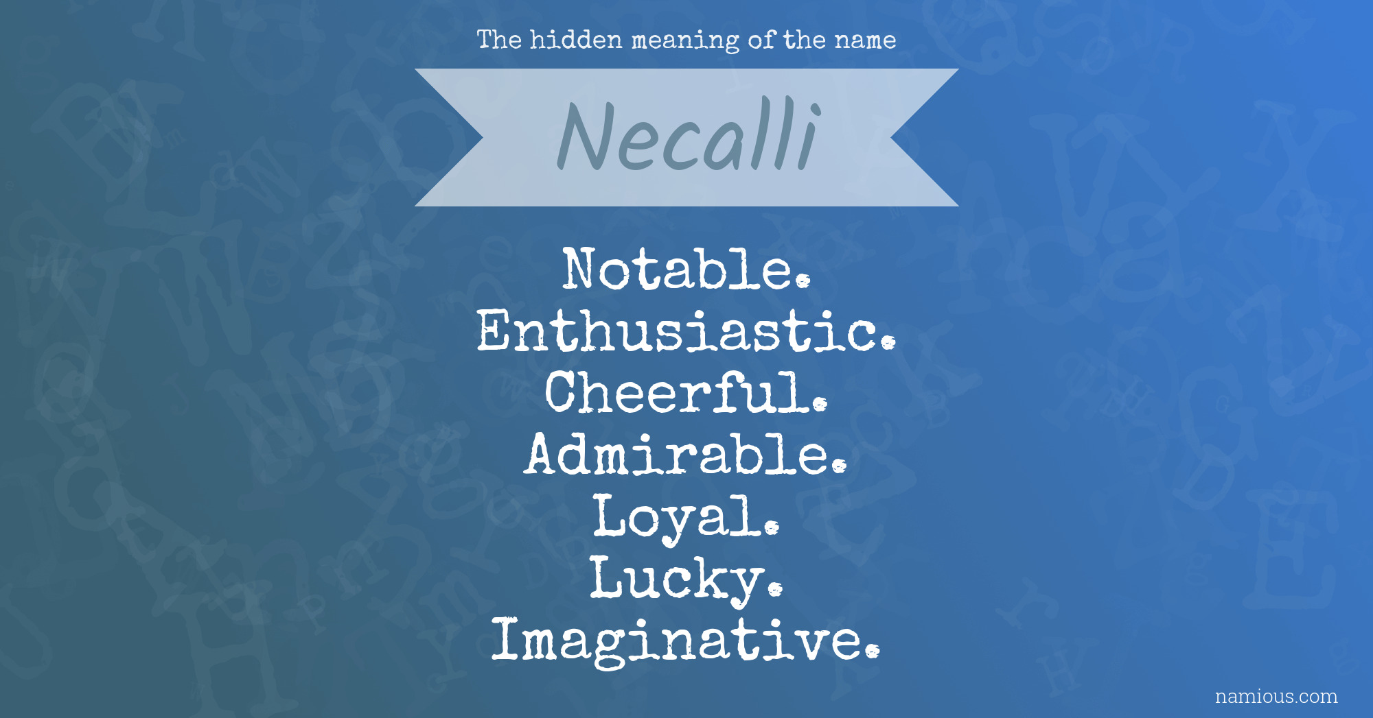 The hidden meaning of the name Necalli