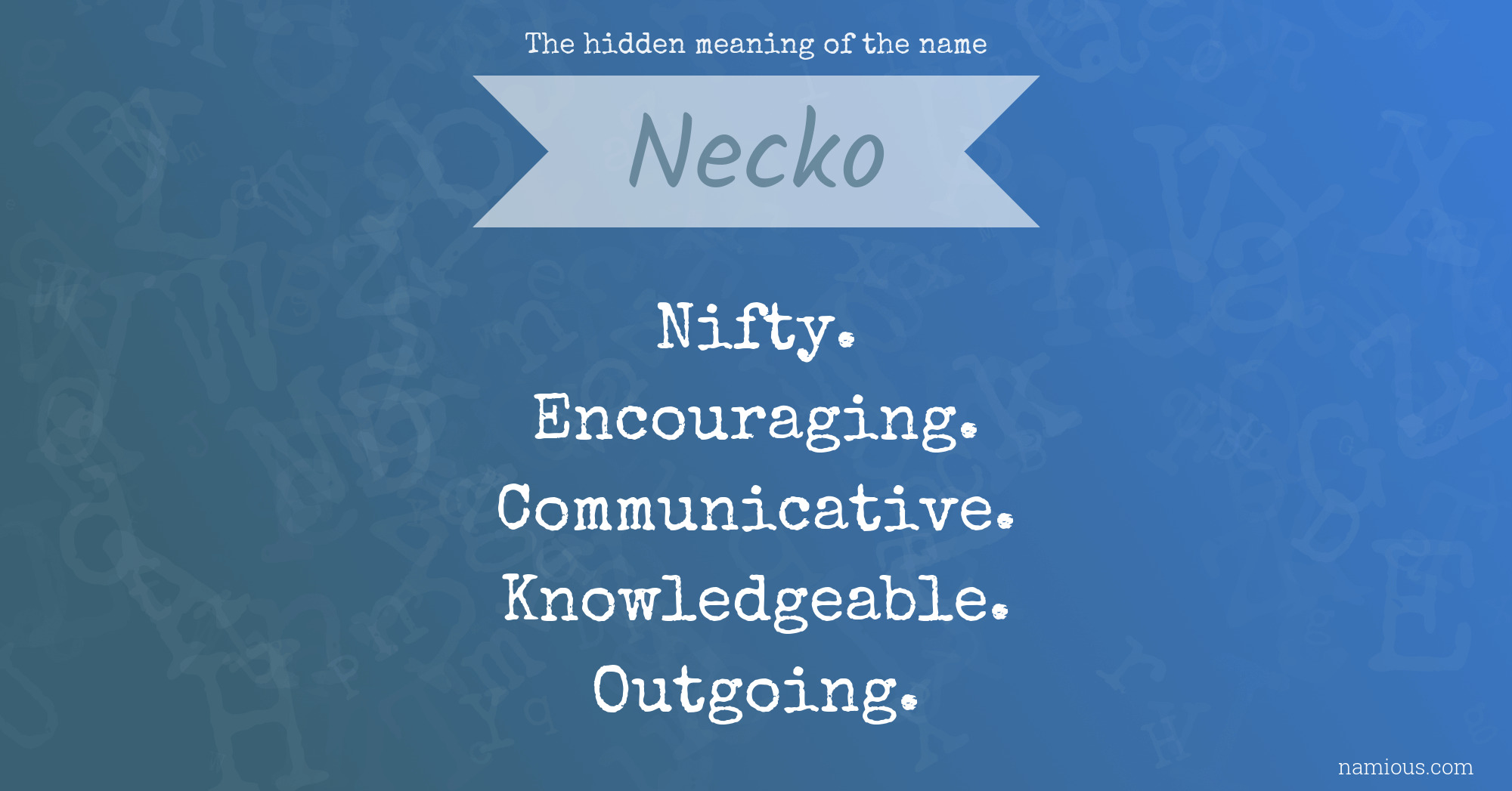 The hidden meaning of the name Necko