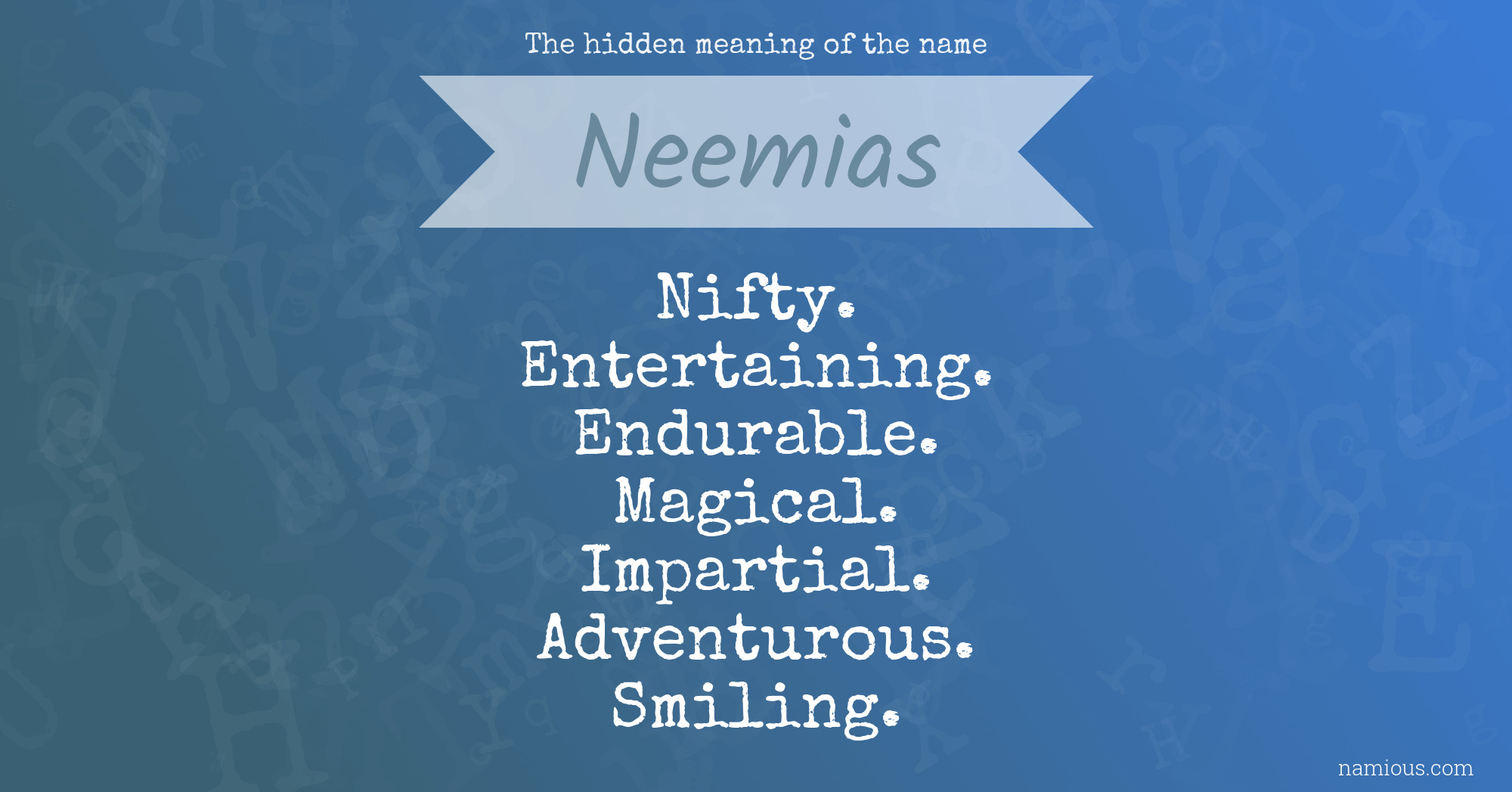 The hidden meaning of the name Neemias