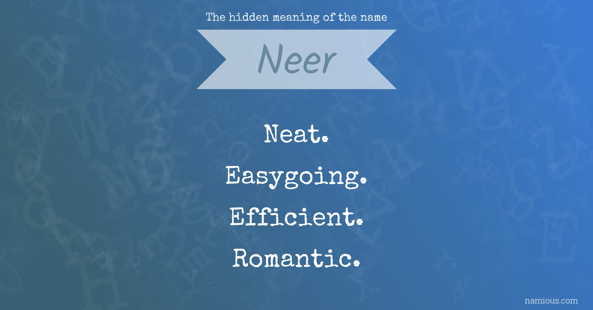 The hidden meaning of the name Neer