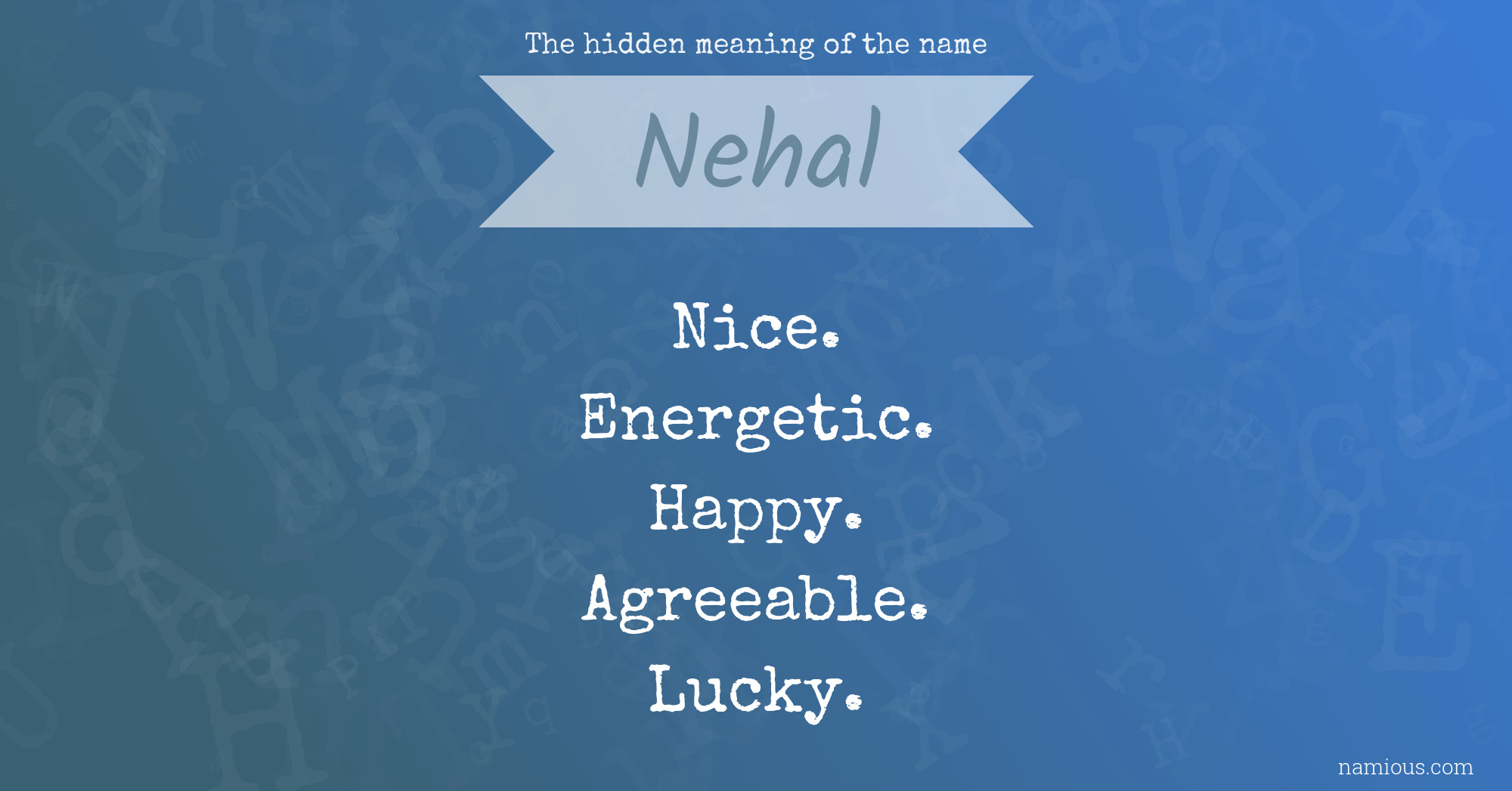 The hidden meaning of the name Nehal