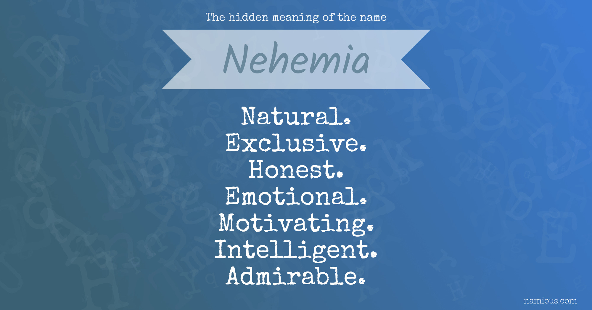 The hidden meaning of the name Nehemia