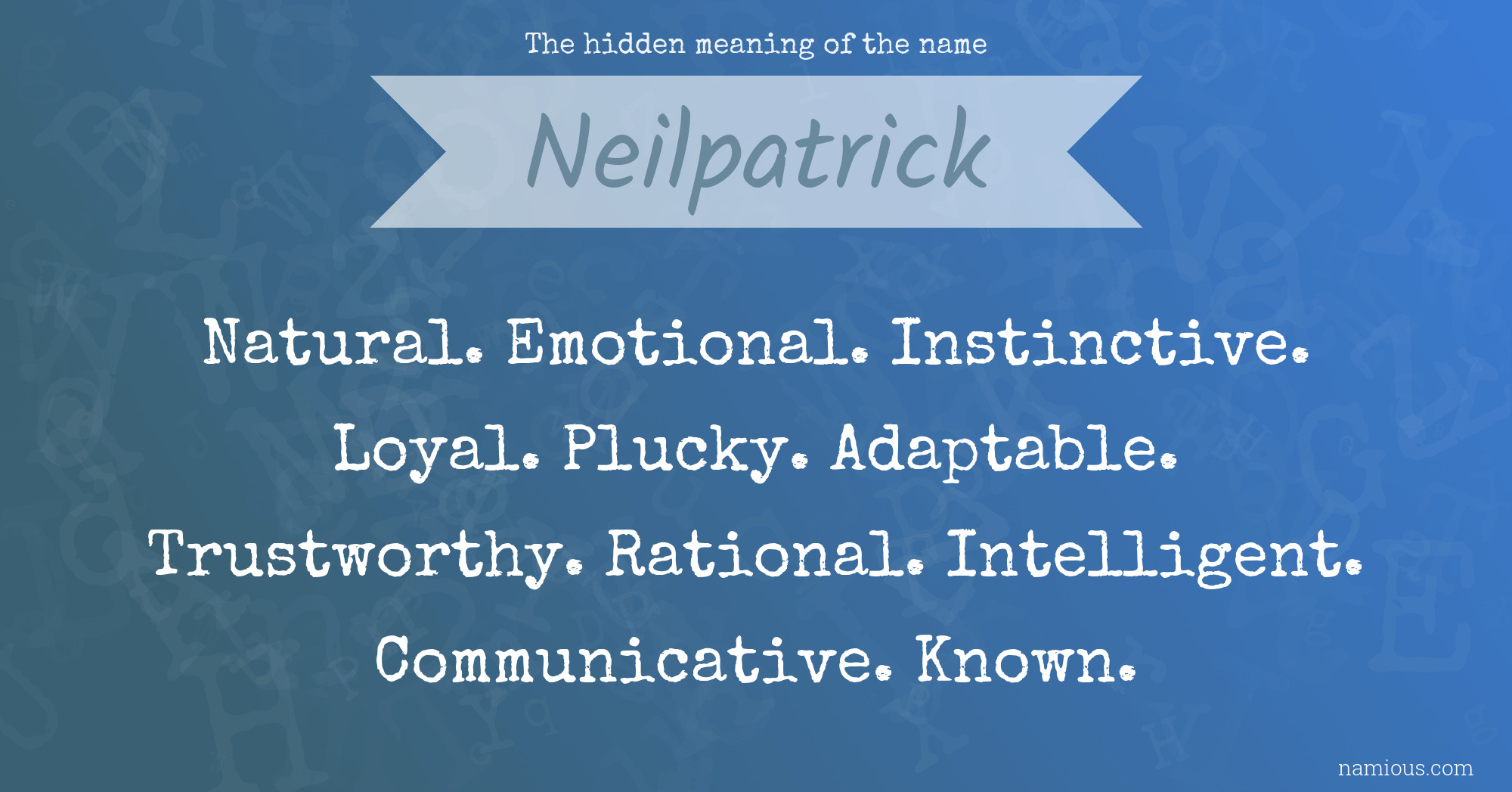 The hidden meaning of the name Neilpatrick