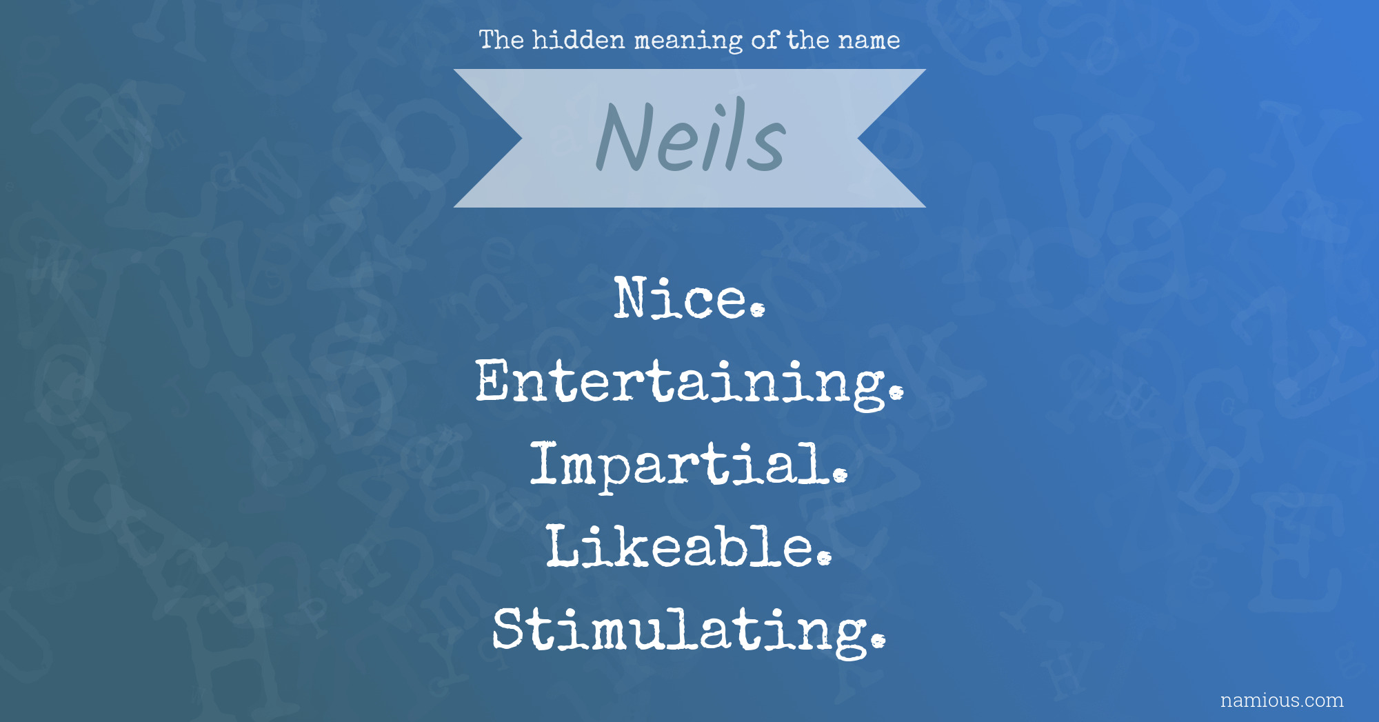 The hidden meaning of the name Neils