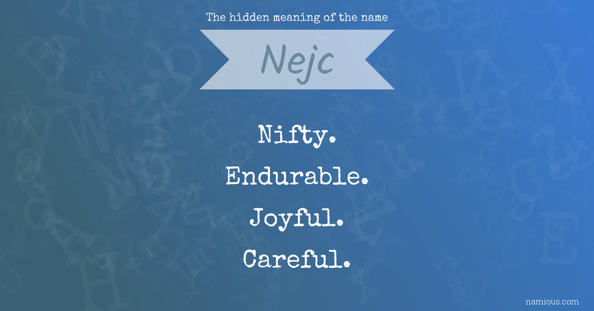 The hidden meaning of the name Nejc