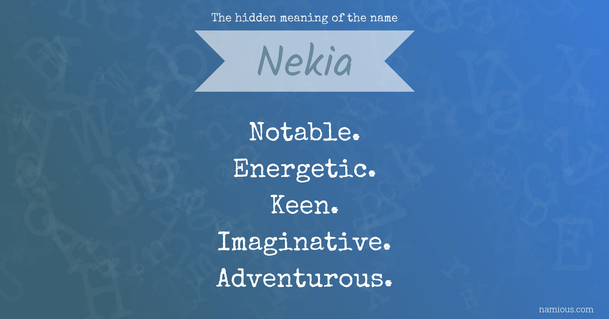 The hidden meaning of the name Nekia