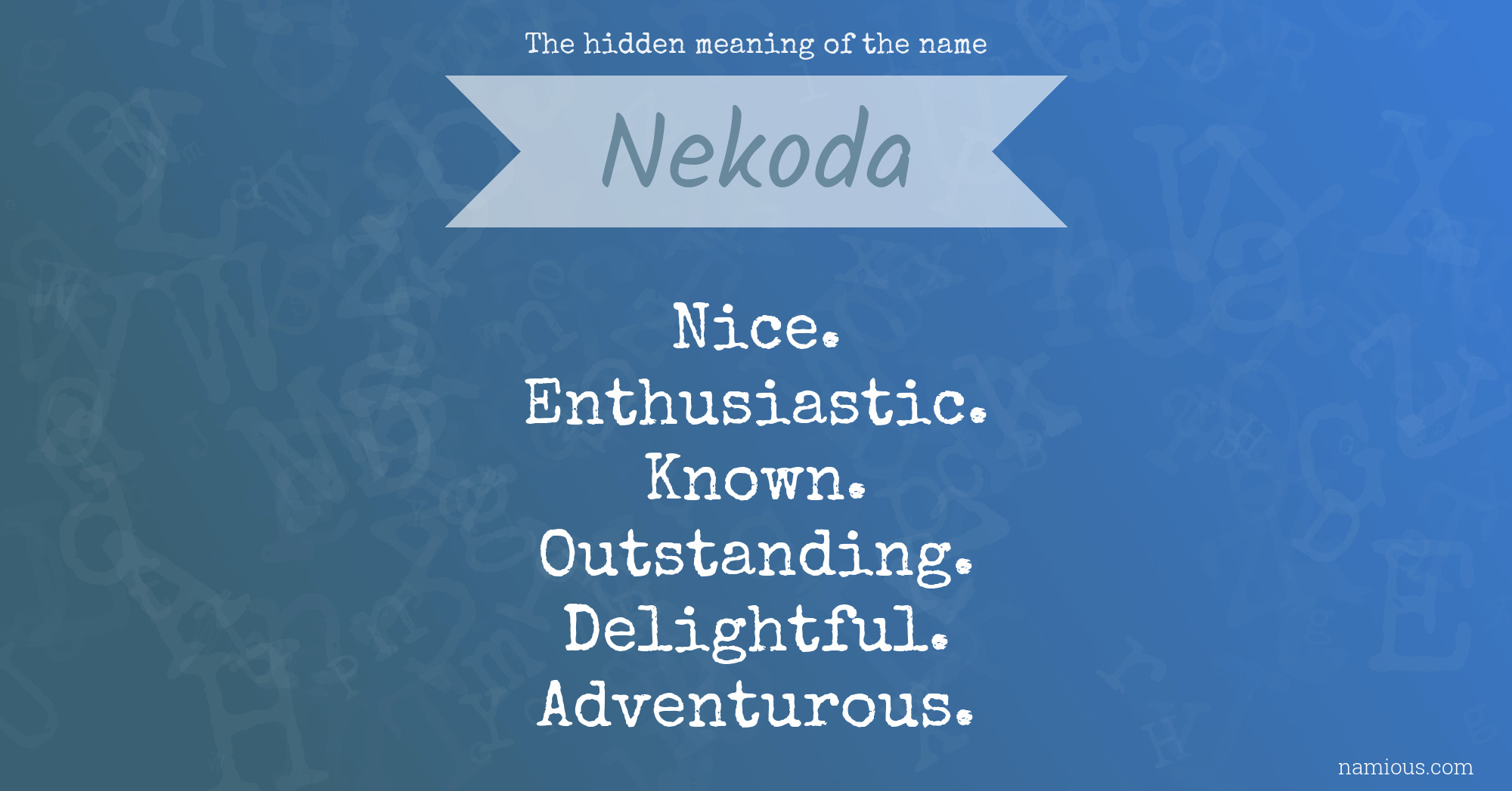 The hidden meaning of the name Nekoda