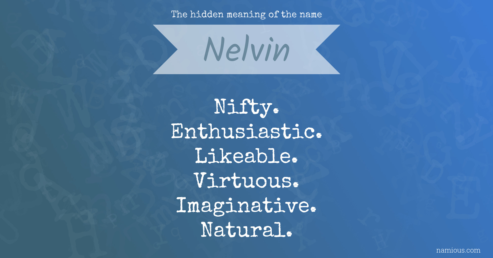 The hidden meaning of the name Nelvin