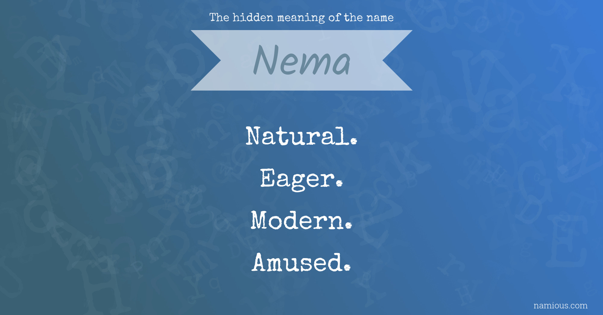 The hidden meaning of the name Nema