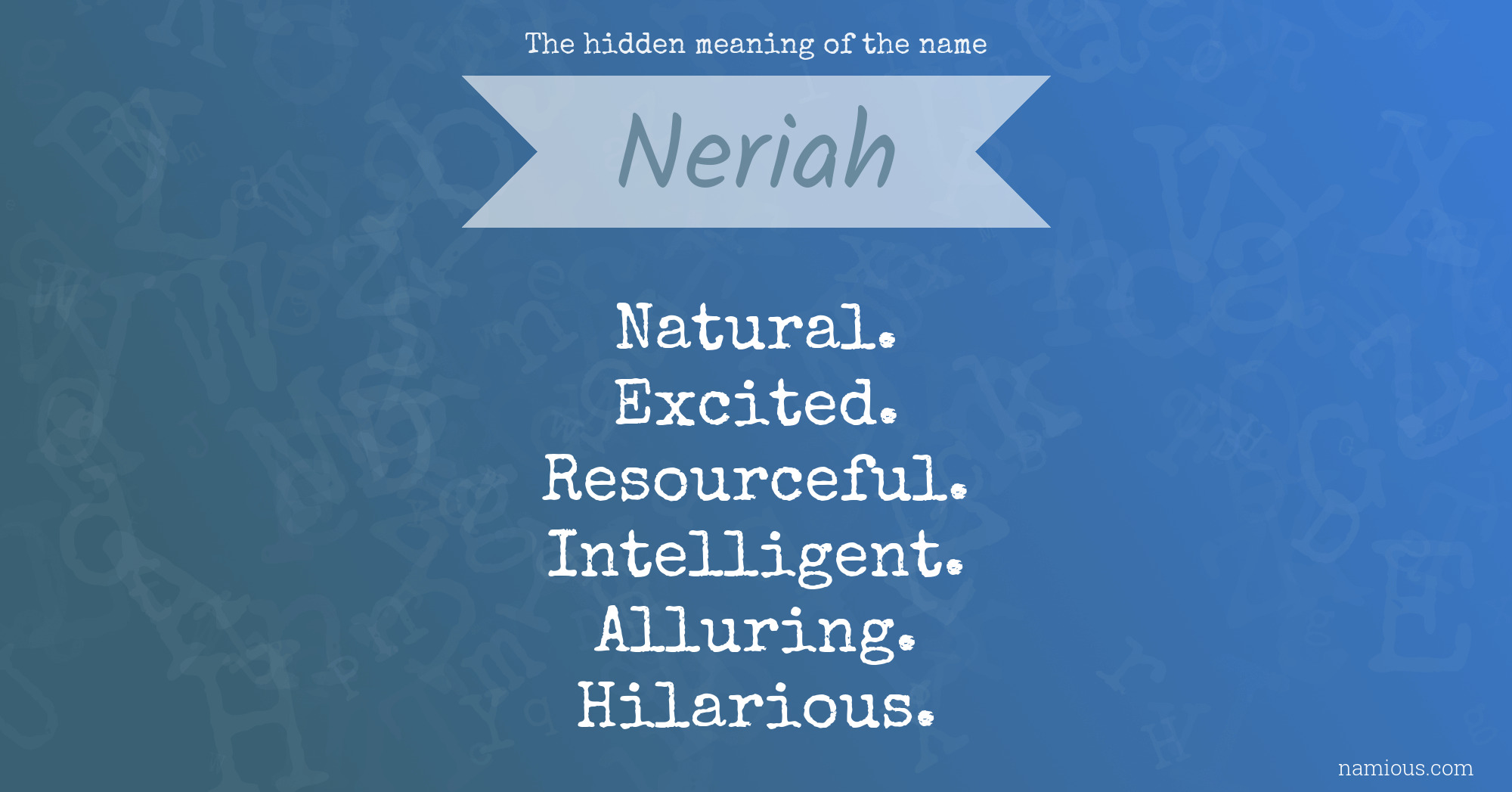 The hidden meaning of the name Neriah