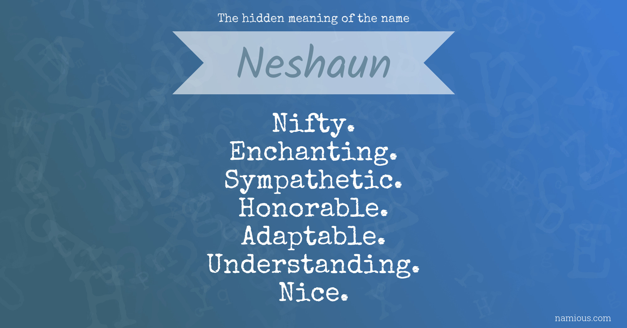 The hidden meaning of the name Neshaun