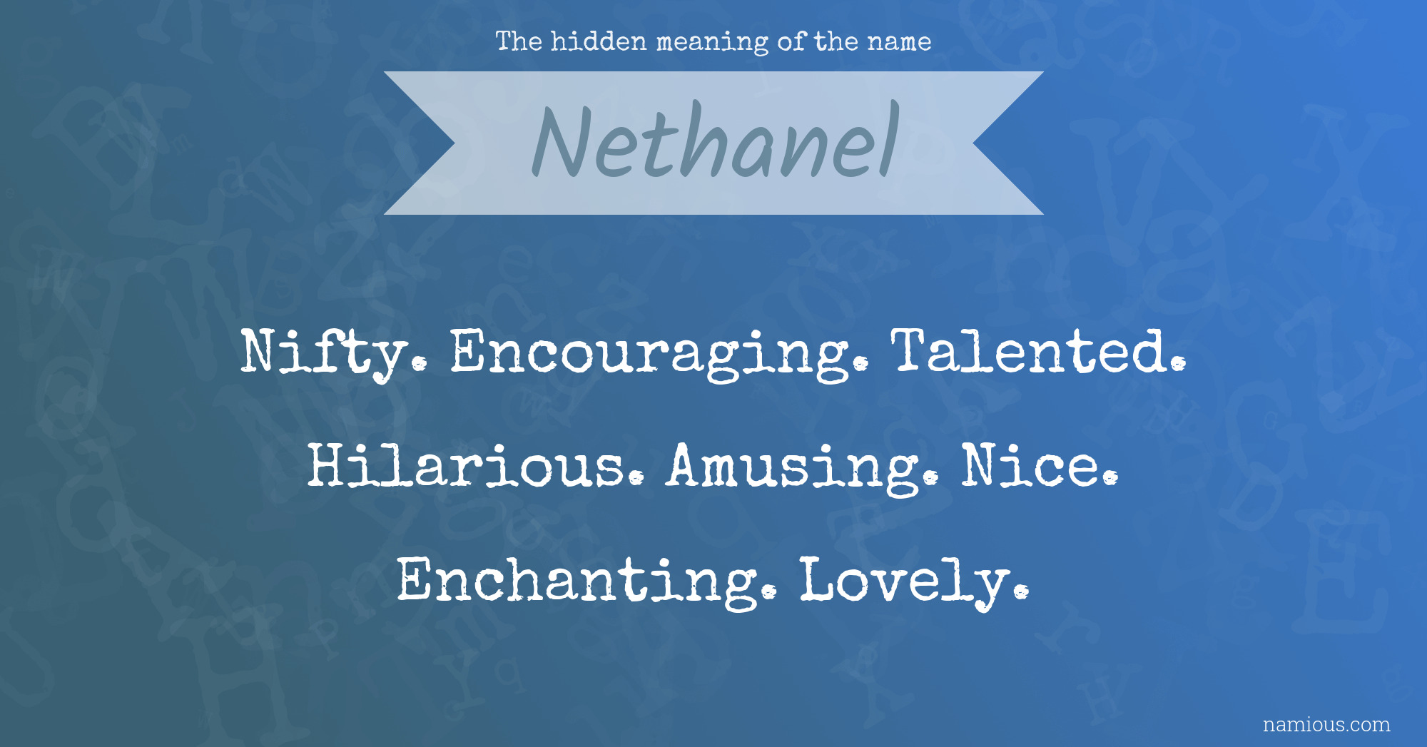 The hidden meaning of the name Nethanel