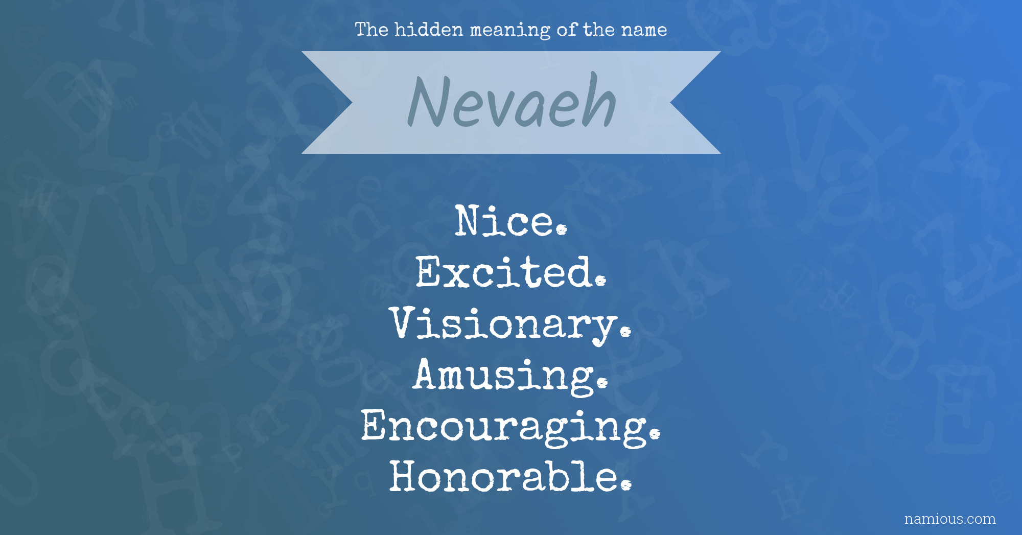 The hidden meaning of the name Nevaeh