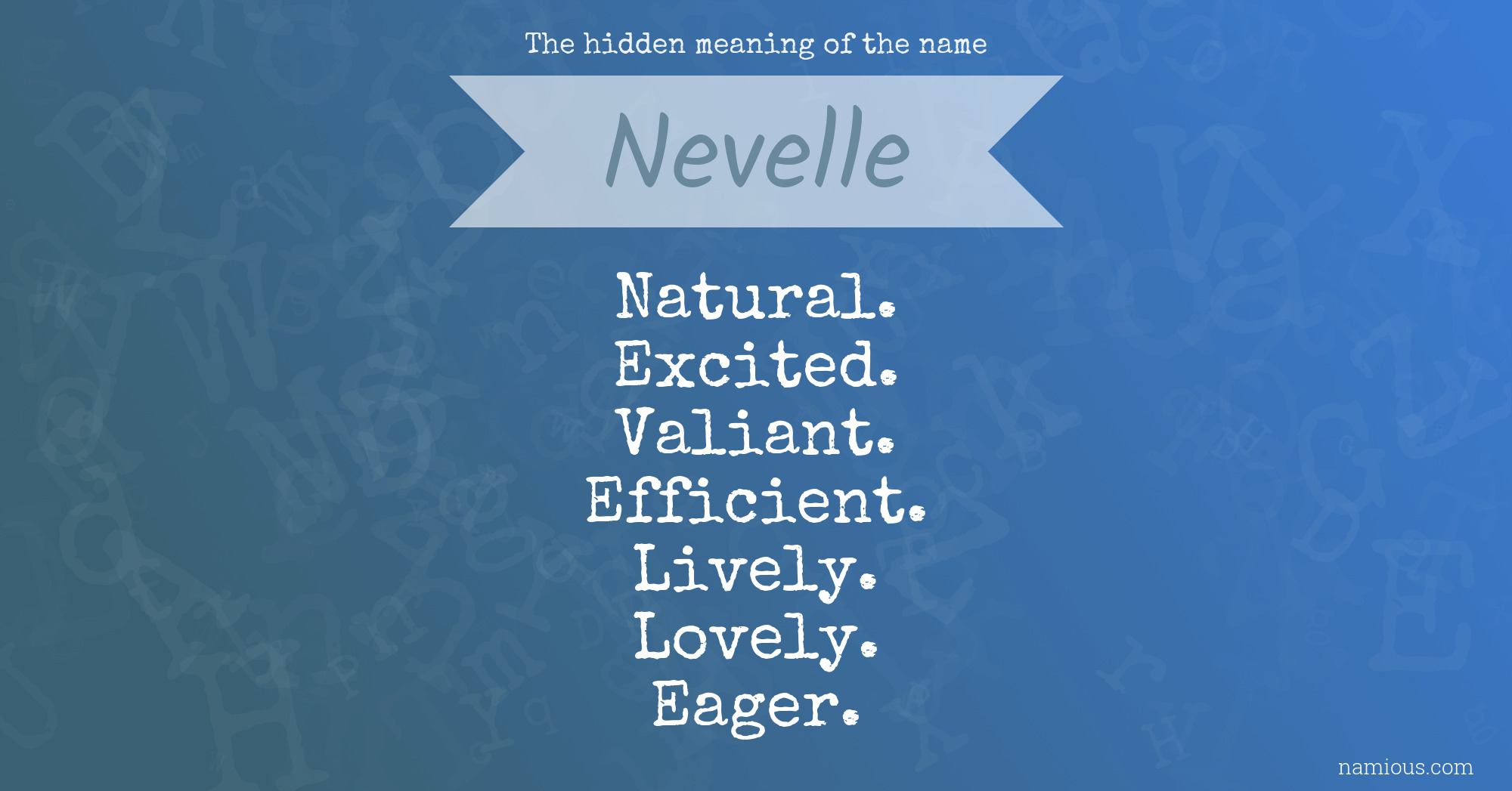 The hidden meaning of the name Nevelle