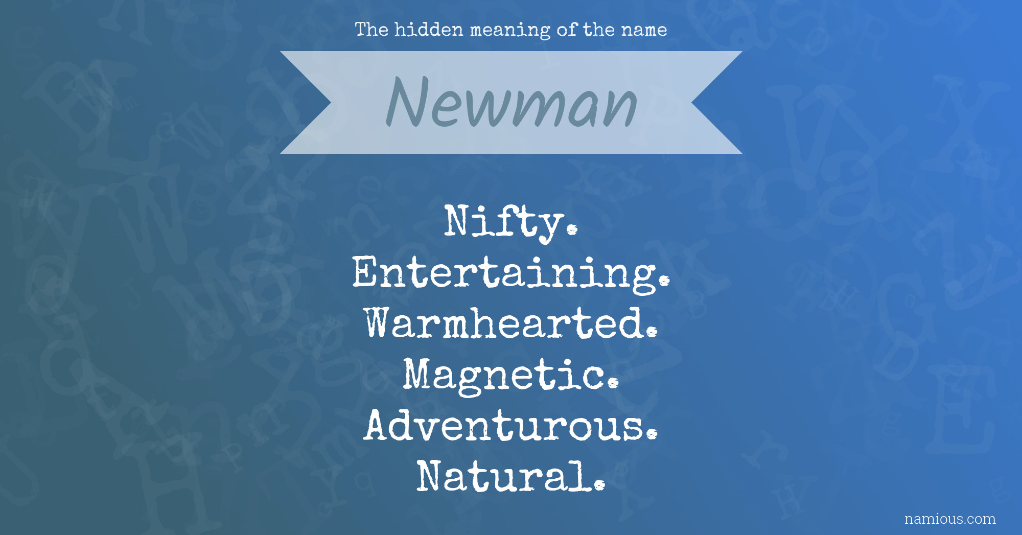 The hidden meaning of the name Newman