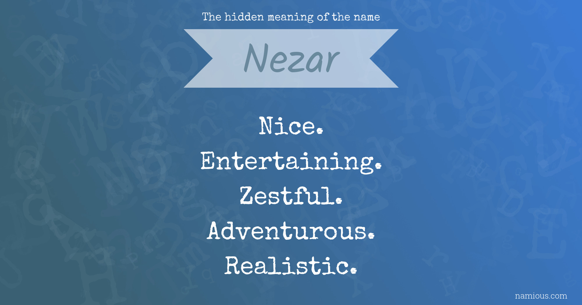 The hidden meaning of the name Nezar