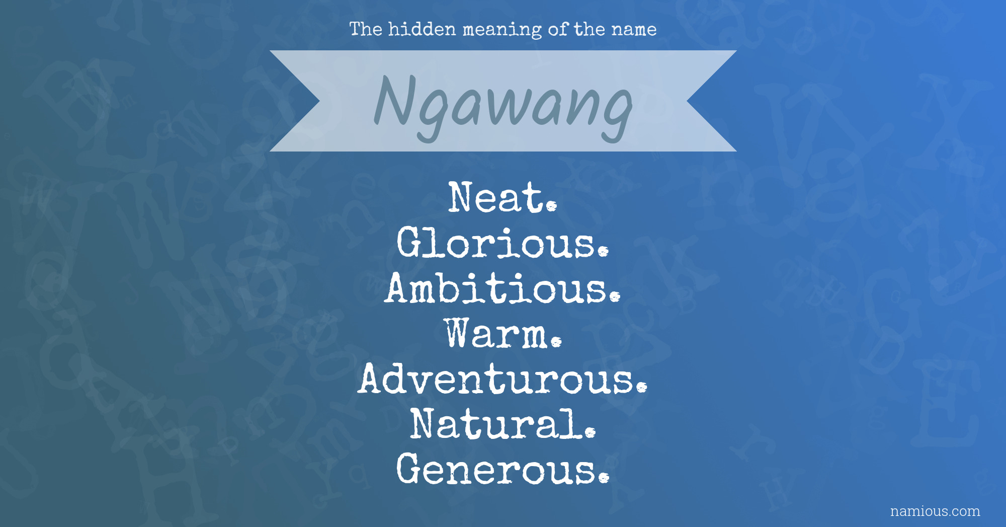 The hidden meaning of the name Ngawang