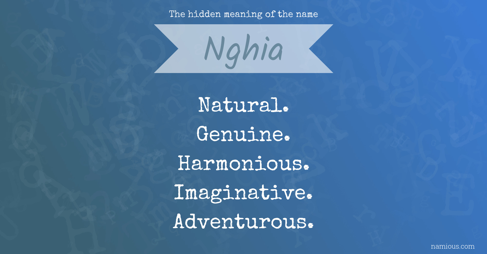 The hidden meaning of the name Nghia