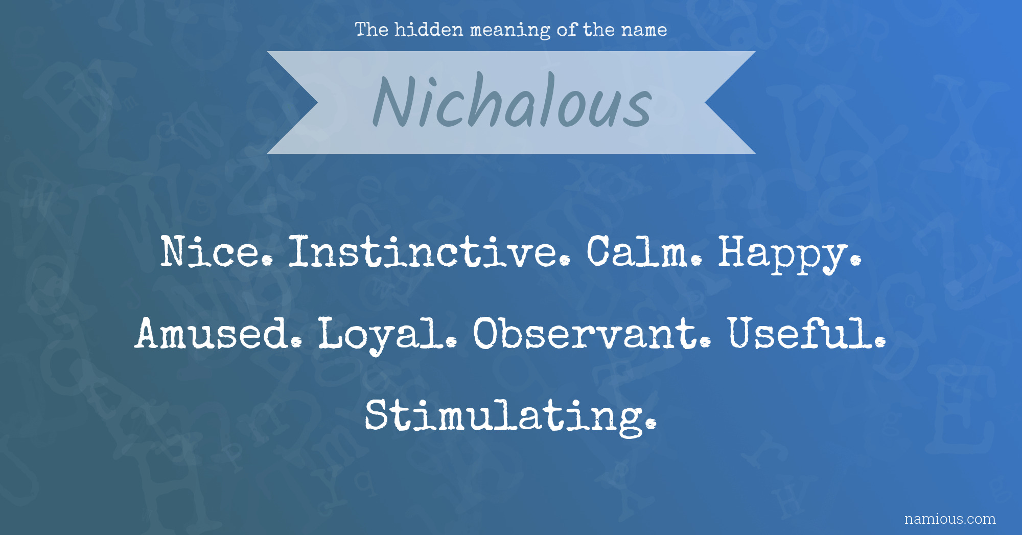 The hidden meaning of the name Nichalous