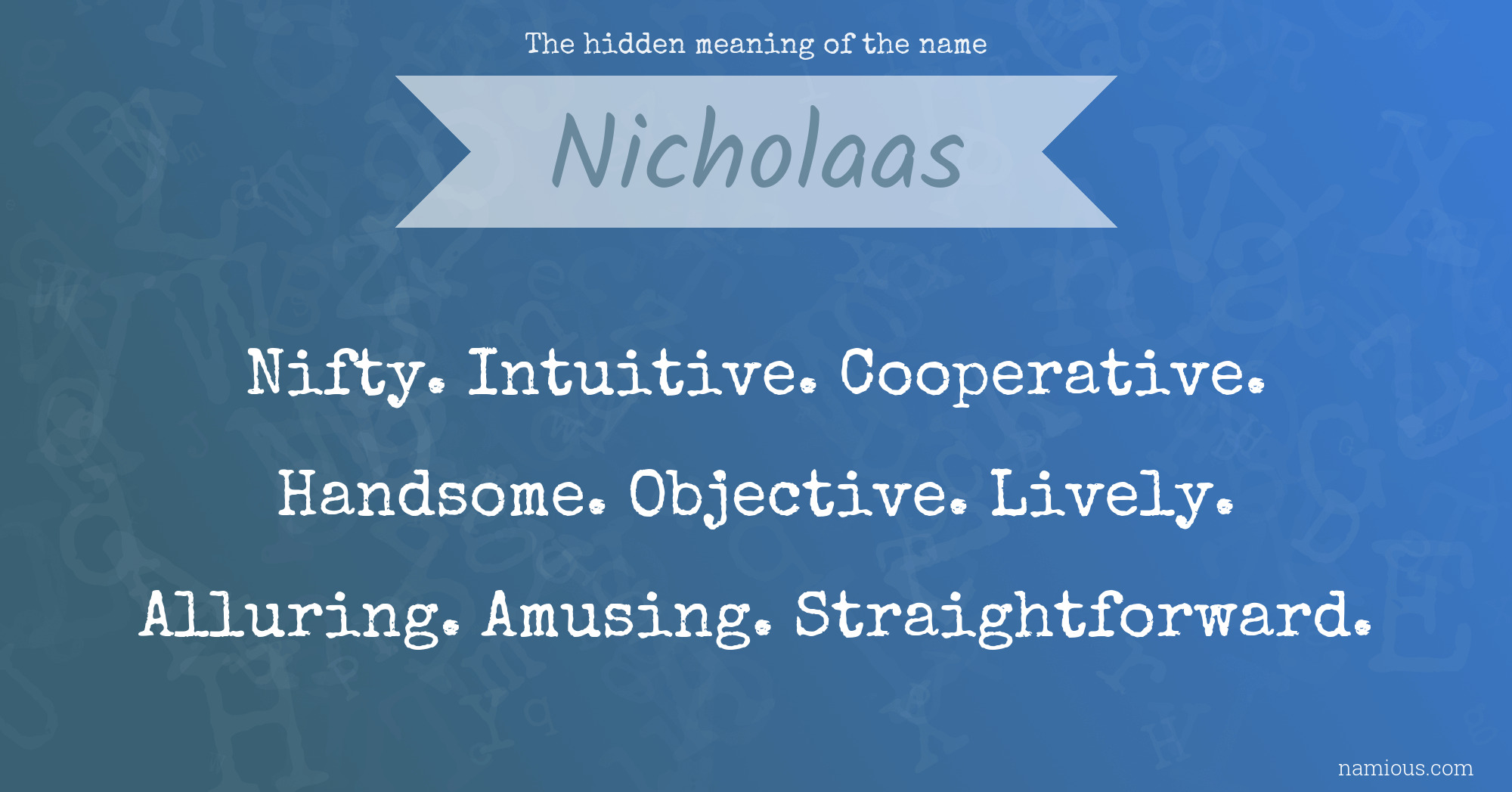 The hidden meaning of the name Nicholaas