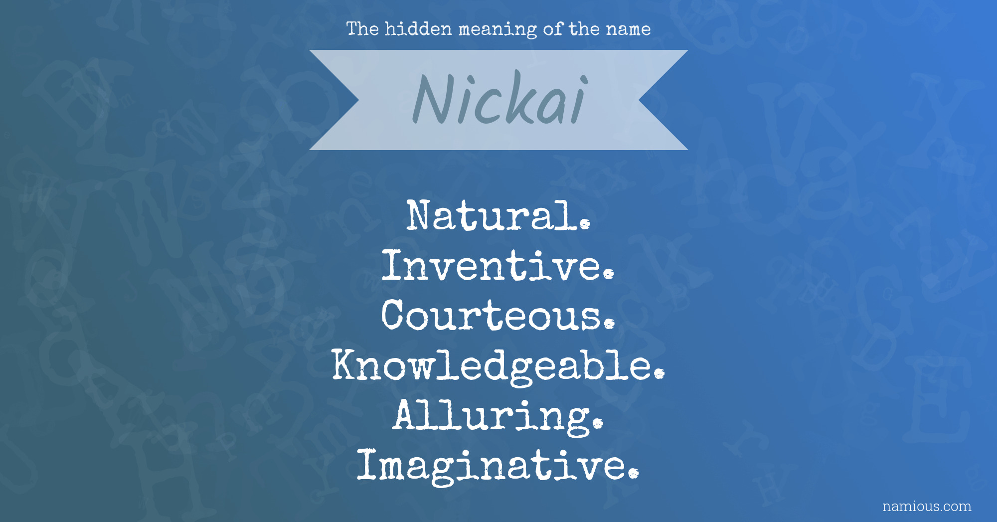 The hidden meaning of the name Nickai